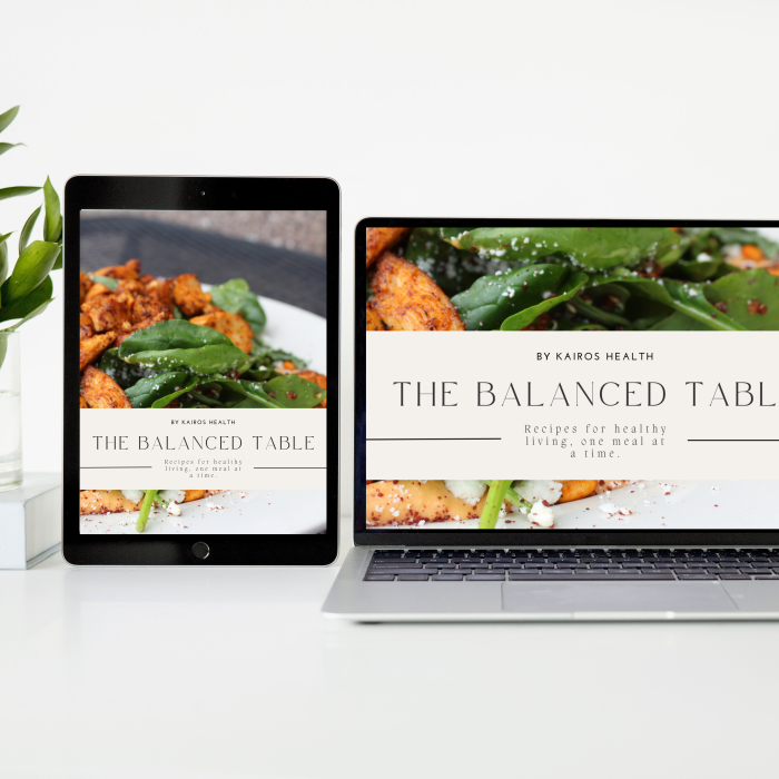 Kairos Health: The Balanced Table Cookbook